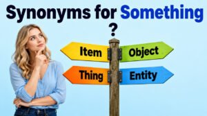 synonyms for something