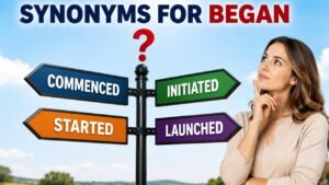 synonyms for began