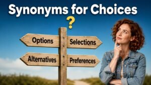 synonyms for choices