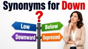 synonyms for down