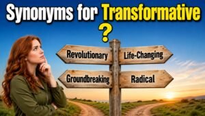synonyms for transformative